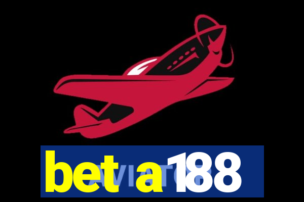 bet a188